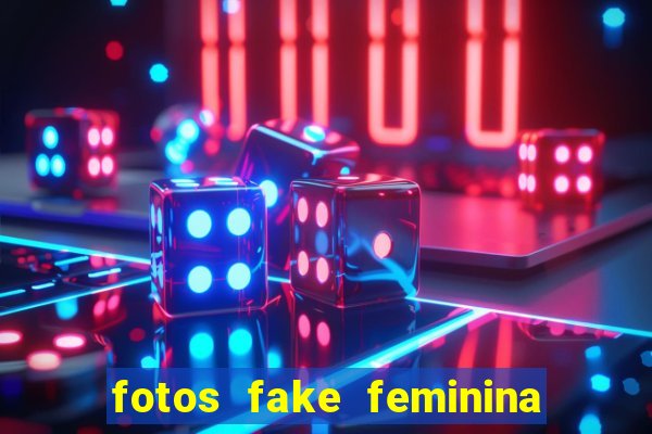 fotos fake feminina no espelho